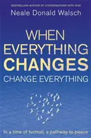 Cuando todo cambia, cambia todo - En tiempos de confusión, un camino hacia la paz - When Everything Changes, Change Everything - In a time of turmoil, a pathway to peace