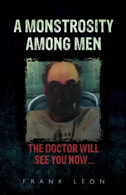 Una monstruosidad entre los hombres - A Monstrosity Among Men