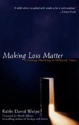 Making Loss Matter: Crear sentido en tiempos difíciles - Making Loss Matter: Creating Meaning in Difficult Times