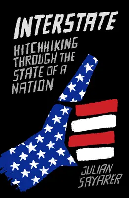 Interestatal: Senderismo por el estado de una nación - Interstate: Hitch Hiking Through the State of a Nation