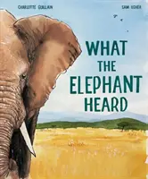 Lo que oyó el elefante - What the Elephant Heard