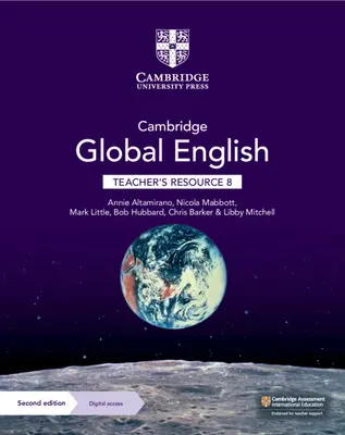 Cambridge Global English Teacher's Resource 8 with Digital Access: Para Cambridge Primary y Lower Secondary English as a Second Language - Cambridge Global English Teacher's Resource 8 with Digital Access: For Cambridge Primary and Lower Secondary English as a Second Language