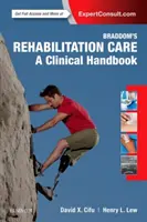 Cuidados de rehabilitación de Braddom: A Clinical Handbook - Braddom's Rehabilitation Care: A Clinical Handbook