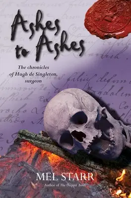 Cenizas a las cenizas: La octava crónica de Hugh de Singleton, cirujano - Ashes to Ashes: The Eighth Chronicle of Hugh de Singleton, Surgeon