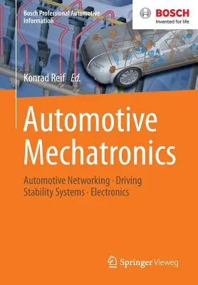 Mecatrónica del Automóvil: Redes de Automoción, Sistemas de Estabilidad de la Conducción, Electrónica - Automotive Mechatronics: Automotive Networking, Driving Stability Systems, Electronics