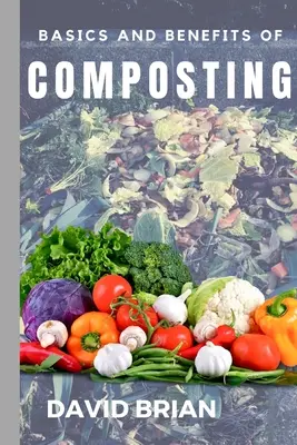 Fundamentos y beneficios del compostaje - Basics and Benefits of Composting