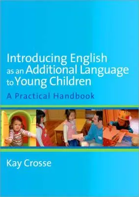 Introducir el inglés como lengua adicional a los niños pequeños - Introducing English as an Additional Language to Young Children