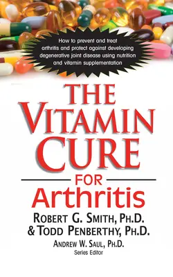 La cura vitamínica de la artritis - The Vitamin Cure for Arthritis