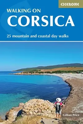 Senderismo en Córcega: 25 excursiones de un día - Walking on Corsica: 25 Day Walks