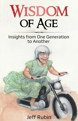 Sabiduría de la edad: reflexiones de una generación a otra - Wisdom of Age: Insights from One Generation to Another