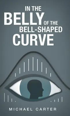 En el vientre de la curva de campana - In the Belly of the Bell-Shaped Curve