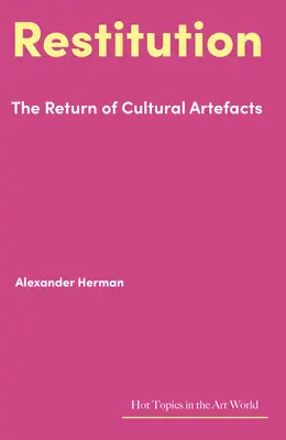 Restitución: El retorno de los bienes culturales - Restitution: The Return of Cultural Artefacts