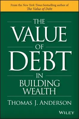 El valor de la deuda en la creación de riqueza: El valor de la deuda en la creación de riqueza. - The Value of Debt in Building Wealth: Creating Your Glide Path to a Healthy Financial L.I.F.E.