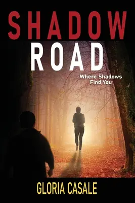 Camino de sombras: Donde las sombras te encuentran - Shadow Road: Where Shadows Find You