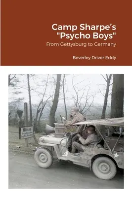 Camp Sharpe's Psycho Boys: De Gettysburg a Alemania - Camp Sharpe's Psycho Boys: From Gettysburg to Germany