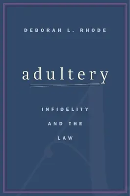 Adulterio: La infidelidad y la ley - Adultery: Infidelity and the Law