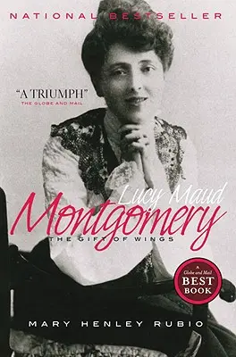 Lucy Maud Montgomery El don de las alas - Lucy Maud Montgomery: The Gift of Wings