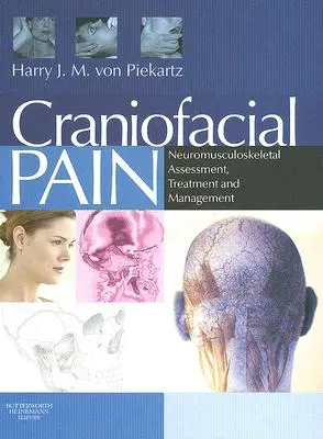 Dolor craneofacial: Evaluación, tratamiento y manejo neuromusculoesquelético - Craniofacial Pain: Neuromusculoskeletal Assessment, Treatment and Management