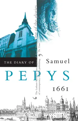 El Diario de Samuel Pepys, Vol. 2: 1661 - The Diary of Samuel Pepys, Vol. 2: 1661