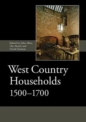 Hogares del Oeste, 1500-1700 - West Country Households, 1500-1700