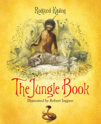 El libro de la selva: Un clásico ilustrado de Robert Ingpen - The Jungle Book: A Robert Ingpen Illustrated Classic