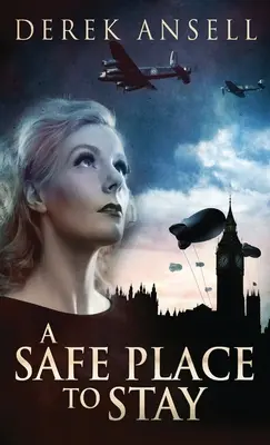 A Safe Place To Stay: Una novela de la Segunda Guerra Mundial - A Safe Place To Stay: A Novel Of World War II