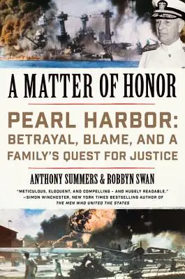 Una cuestión de honor: Pearl Harbor: Betrayal, Blame, and a Family's Quest for Justice (Traición, culpa y la búsqueda de justicia de una familia) - A Matter of Honor: Pearl Harbor: Betrayal, Blame, and a Family's Quest for Justice