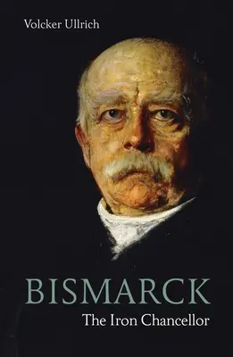 Bismarck: El Canciller de Hierro - Bismarck: The Iron Chancellor