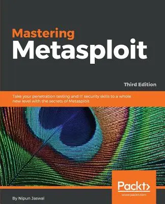 Mastering Metasploit - Tercera edición - Mastering Metasploit - Third Edition