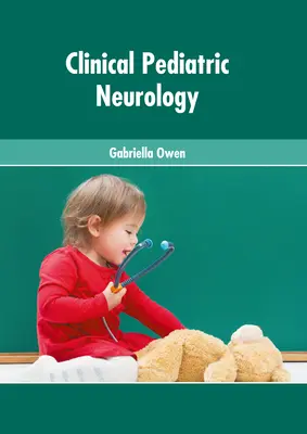 Neurología clínica pediátrica - Clinical Pediatric Neurology
