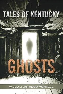 Cuentos de fantasmas de Kentucky - Tales of Kentucky Ghosts