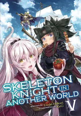 Skeleton Knight in Another World (Novela ligera) Vol. 5 - Skeleton Knight in Another World (Light Novel) Vol. 5