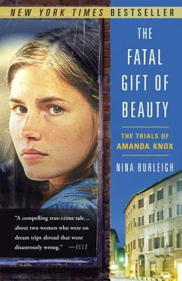 El don fatal de la belleza: Los juicios de Amanda Knox - The Fatal Gift of Beauty: The Trials of Amanda Knox