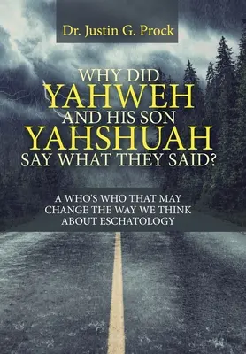 ¿Por qué Yahvé y su Hijo Yahshúa dijeron lo que dijeron? ¿Por qué Yahvé y Su Hijo Yahshúa dijeron lo que dijeron? - Why Did Yahweh and His Son Yahshuah Say What They Said?: Why Did Yahweh and His Son Yahshuah Say What They Said?