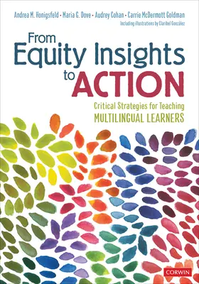 De la comprensión de la equidad a la acción: Estrategias críticas para la enseñanza de alumnos multilingües - From Equity Insights to Action: Critical Strategies for Teaching Multilingual Learners