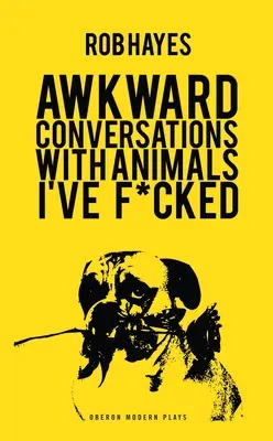 Conversaciones incómodas con animales con los que he follado - Awkward Conversations with Animals I Have Fucked