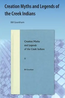 Mitos y leyendas de la creación de los indios creek - Creation Myths and Legends of the Creek Indians