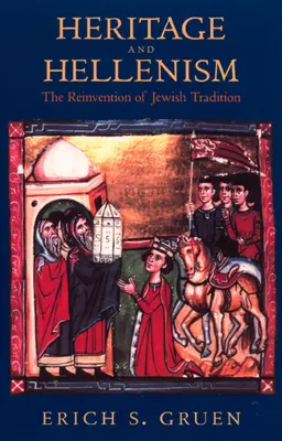 Patrimonio y helenismo, 30: La reinvención de la tradición judía - Heritage and Hellenism, 30: The Reinvention of Jewish Tradition