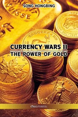 Guerra de divisas II: El poder del oro - Currency Wars II: The Power of Gold