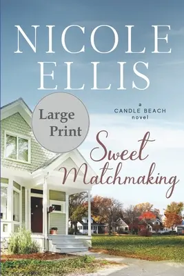 Sweet Matchmaking: Una novela de Candle Beach - Sweet Matchmaking: A Candle Beach Novel