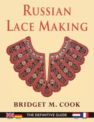 Encaje ruso (Edición en inglés, neerlandés, francés y alemán) - Russian Lace Making (English, Dutch, French and German Edition)