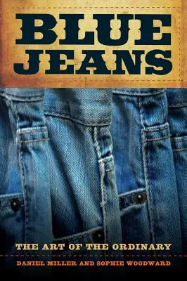 Blue Jeans: El arte de lo ordinario - Blue Jeans: The Art of the Ordinary