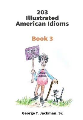 203 Expresiones idiomáticas americanas ilustradas: Libro 3 - 203 Illustrated American Idioms: Book 3