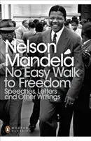 No Easy Walk to Freedom - Discursos, cartas y otros escritos - No Easy Walk to Freedom - Speeches, Letters and Other Writings