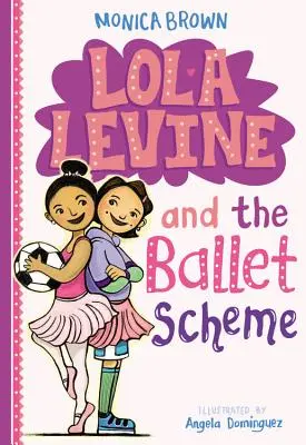 Lola Levine y el plan de ballet - Lola Levine and the Ballet Scheme