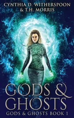Dioses y fantasmas - Gods And Ghosts