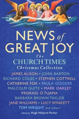 Noticias de gran alegría: El libro de Navidad de Church Times - News of Great Joy: The Church Times Book of Christmas