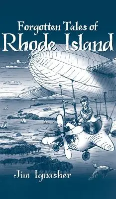 Historias olvidadas de Rhode Island - Forgotten Tales of Rhode Island