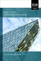 FIDIC 2017 GUÍA DEFINITIVA DE RECLAMACIONES - FIDIC 2017 A DEFINITIVE GUIDE TO CLAIMS