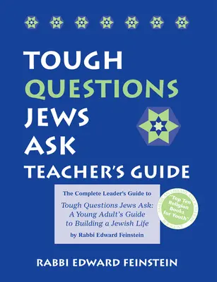 Guía del profesor para preguntas difíciles: La guía completa del líder para las preguntas difíciles que hacen los judíos: Guía del joven adulto para construir una vida judía - Tough Questions Teacher's Guide: The Complete Leader's Guide to Tough Questions Jews Ask: A Young Adult's Guide to Building a Jewish Life